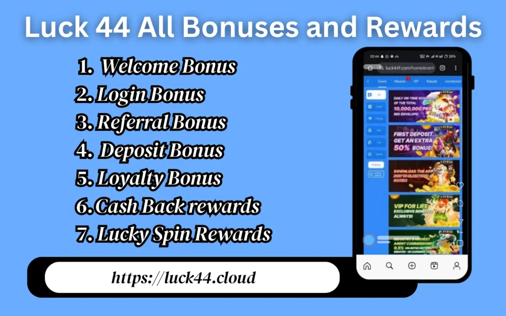 Luck 44 Bonuses and rewards
